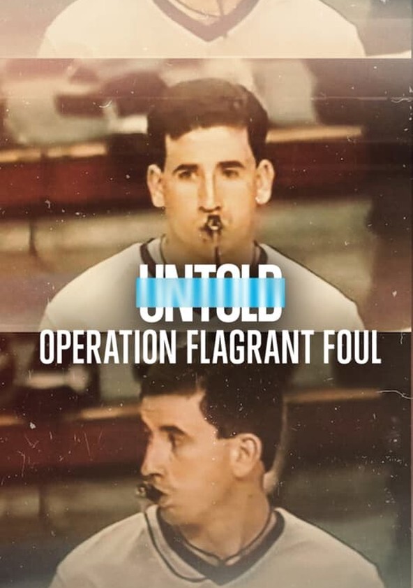 Untold: Operation Flagrant Foul izle