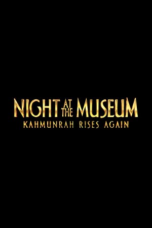 Night at the Museum: Kahmunrah Rises Again izle