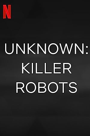 Unknown Killer Robots izle